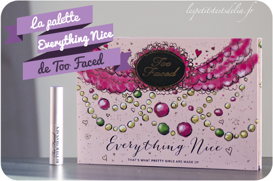 Everything nice Too Faced